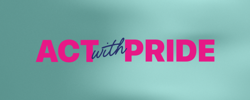 Act with Pride – med plads til både fest og fordybelse