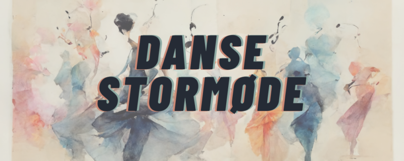 Kom til dansestormøde: Hvordan skaber vi stærkere rammer for dansen i Danmark?